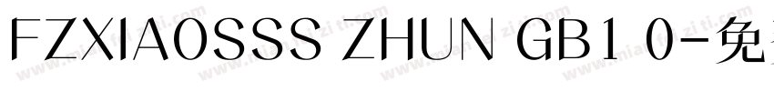 FZXIAOSSS ZHUN GB1 0字体转换
